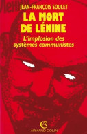 La Mort De Lénine - L'implosion Des Systèmes Communistes : L'implosion Des Systèmes Communistes (1991) De - Politik