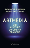 Artmedia : Une Histoire Du Cinéma Français (2021) De Nedjma Besnehard - Films