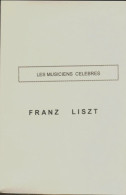 Franz Liszt (1926) De M.-D. Calvocoressi - Musique