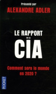 Le Rapport De La CIA : Comment Sera Le Monde En 2020 (2006) De Alexandre Adler - Politik