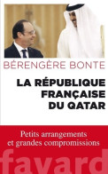 La République Française Du Qatar (2017) De Bérengère Bonte - Politik