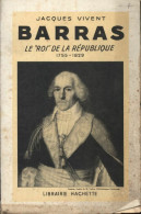 Barras, Le Roi De La République (1937) De Jacques Vivent - Geschiedenis