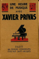Une Heure De Musique Avec Xavier Privas (1930) De Xavier Privas - Musique