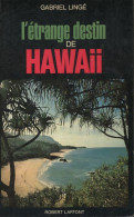 L'étrange Destin De Hawaii (1975) De Gabriel Lingé - Geschiedenis