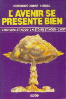 L'avenir Se Présente Bien (1984) De Dominique-André Kergal - Geschiedenis