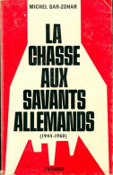 La Chasse Aux Savants Allemands (1965) De Michel Bar-Zohar - Geschiedenis
