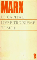 Le Capital. Livre Troisième. Tome 1 (1971) De Karl Marx - Politik