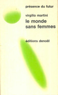 Le Monde Sans Femmes (1971) De Virgilio Martini - Andere & Zonder Classificatie