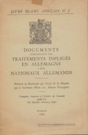 Documents Concernant Les Traitements Infligés En Allemagne à Des Nationaux Allemands (1939) De Col - Geschiedenis