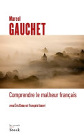 Comprendre Le Malheur Français (2016) De Marcel Gauchet - Politik