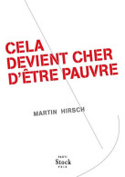 Cela Devient Cher D'être Pauvre (2013) De Martin Hirsch - Politik
