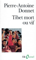 Tibet Mort Ou Vif (0) De Pierre-Antoine Donnet - Geschiedenis