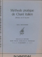 Méthode Pratique De Chant Italien Divisée En 15 Leçons (0) De E Warnery - Musique