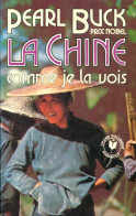 La Chine Comme Je La Vois (1976) De Pearl Buck - Geschiedenis