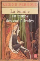 La Femme Au Temps Des Cathédrales (1982) De Régine Pernoud - Geschiedenis