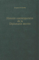 Histoire De La Diplomatie Secrète De 1914 à 1945 (1965) De Jacques De Launay - Geschiedenis