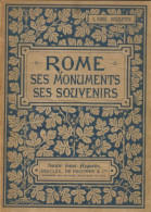 Rome Ses Monuments, Ses Souvenirs (1906) De Abbé Boulfroy - Geschiedenis