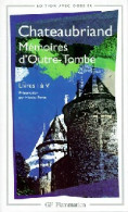 Mémoires D'outre Tombe (Livres I à V) (1997) De François René Chateaubriand - Auteurs Classiques