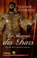 Le Roman Des Tsars (2013) De Vladimir Fedorovski - Geschiedenis