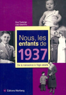 Nous Les Enfants De 1937. De La Naissance à L'âge Adulte (2013) De Lisa Giachino - Geschiedenis