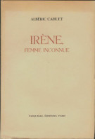 Irène, Femme Inconnue (1946) De Albéric Cahuet - Auteurs Classiques