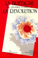 La Bretagne Une Province à L'aube De La Révolution (1989) De Collectif - Geschiedenis