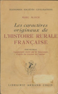 Les Caractères Originaux De L'histoire Rurale Française Tome II (1956) De Marc Bloch - Geschiedenis