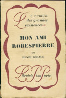 Mon Ami Robespierre (1927) De Henri Béraud - Geschiedenis