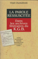 La Parole Ressuscitée (1993) De Vitali Chentalinsky - Geschiedenis