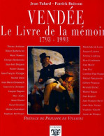 Vendée. Le Livre De La Mémoire (1793-1993) (1993) De Jean Tulard - Geschiedenis