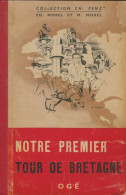 Notre Premier Tour De Bretagne (1956) De Edmond Morel - Geschiedenis
