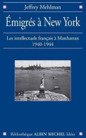 Emigrés à New York. Les Intellectuels Français à Manhattan 1940-1944 (2005) De Jeffrey Mehlman - Geschiedenis