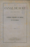 Le Canal De Suez, Ls Députés Et L'opinion Publique En France (1864) De Collectif - Geschiedenis