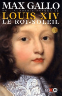 Louis XIV Tome I : Le Roi-Soleil (2007) De Max Gallo - Geschiedenis