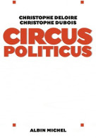 Circus Politicus (2012) De DUBOIS Christophe / DELOIRE Christophe - Politik