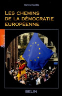 Les Chemins De La Démocratie Européenne (2005) De Hartmut Kaelble - Geschiedenis