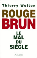Rouge Brun Le Mal Du Siècle (1999) De Thierry Wolton - Geschiedenis