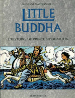 Little Buddha. L'histoire Du Prince Siddhartha (1993) De Giovanni Mastrangelo - Geschiedenis