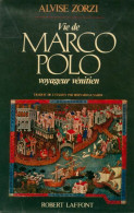Vie De Marco Polo Voyageur Vénitien (1983) De Alvise Zorzi - Geschiedenis