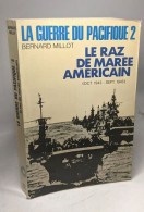 La Guerre Du Pacifique II Le Raz De Marée Américain (oct.1943 - Sept.1945) - Geschiedenis