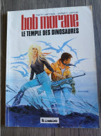 BD BOB MORANE Le Temple Des Dinosaures Tome 5 LE LOMBARD 1980  Souple - Altri & Non Classificati