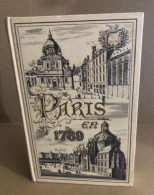 Paris En 1789 / Ouvrage Illustré De 150 Gravures Sur Bois Et D'une Chromolithographie - Geschiedenis