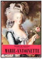 Pierre De Nolhac - Marie-Antoinette - " L’Histoire Illustrée " N° 6 - Librairie Arthème Fayard - ( 1951 ) . - Geschiedenis