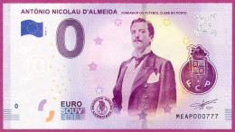 0-Euro MEAP 03 2019  # 0777 ! ANTONIO NICOLAU D'ALMEIDA FUNDADOR DO FUTEBOL CLUBE DO PORTO - Private Proofs / Unofficial