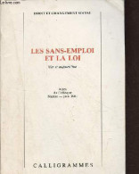 Droit Et Changement Social - Les Sans-emploi Et La Loi Hier Et Aujourd'hui - Actes Du Cololoque Nantes Juin 1987. - Coll - Droit