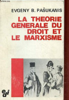 La Théorie Générale Du Droit Et Le Marxisme. - Pasukanis Eugeny B. - 1976 - Droit