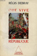 Que Vive La République. - Debray Régis - 1988 - Politik