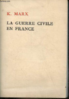 La Guerre Civile En France. - Marx K. - 1980 - Geschiedenis
