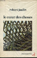 Le Coeur Des Choses - Ethnologie D'une Relation Amoureuse. - Jaulin Robert - 1984 - Geschiedenis