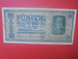 UKRAINE (Occupation Allemande WWII) 50 KARBOWANEZ 1942 Circuler (B.34) - Oekraïne